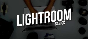 Essential Adobe Lightroom Course